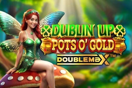 Dublin Up Pots O’ Gold