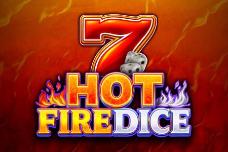 Hot Firedice