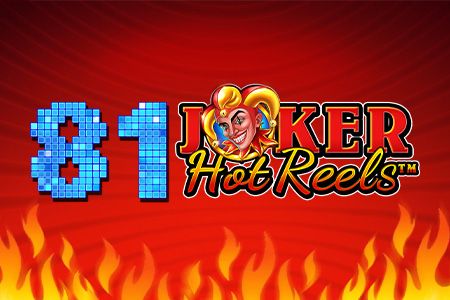 81 Joker Hot Reels